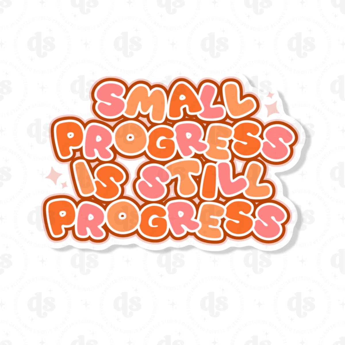Small Progress is Still Progress Sticker